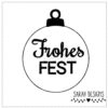 Stickdatei Weihnachtskugel Schriftzug Frohes Fest In the hoop Datei 10x10