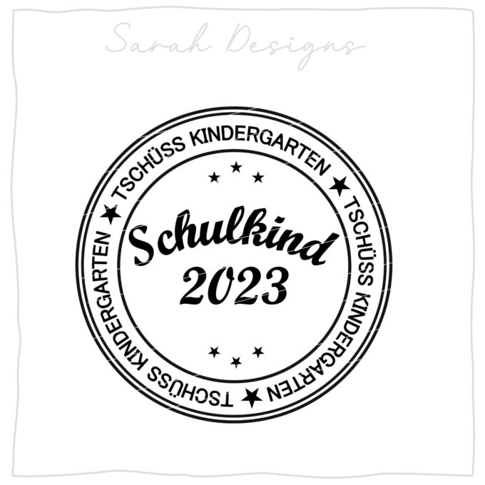 Plotterdatei Schulkind 2023 Stempel Tschüss Kindergarten Hallo Schule 2